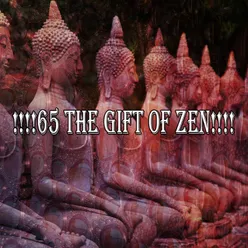 !!!!65 The Gift Of Zen!!!!