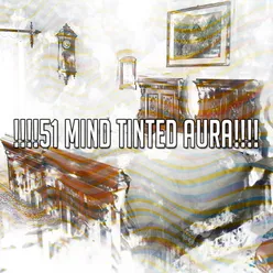 !!!!51 Mind Tinted Aura!!!!