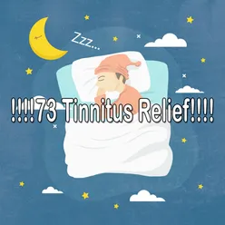 !!!!73 Tinnitus Relief!!!!