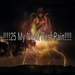 !!!!25 My Night Rest Rain!!!!