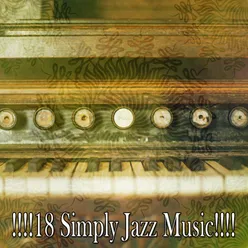 !!!!18 Simply Jazz Music!!!!
