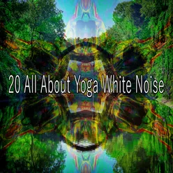 20 All About Yoga White Noise