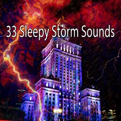 !!!!33 Sleepy Storm Sounds!!!!