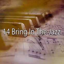 !!!!14 Bring In The Jazz!!!!