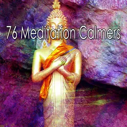 !!!!76 Meditation Calmers!!!!