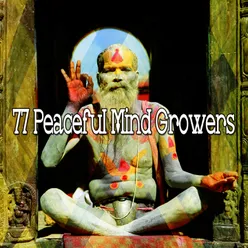 77 Peaceful Mind Growers