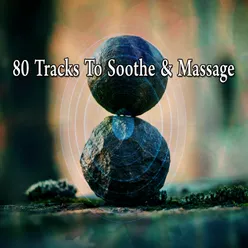 80 Tracks To Soothe & Massage