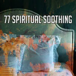 77 Spiritual Soothing
