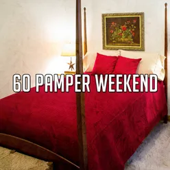 60 Pamper Weekend