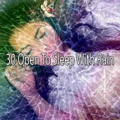 30 Open To Sleep With Rain