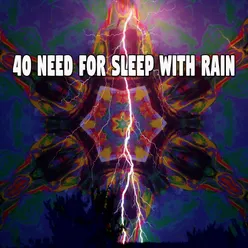 40 Need For Sleep With Rain
