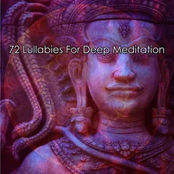 72 Lullabies For Deep Meditation