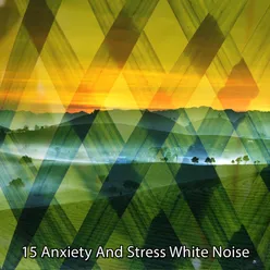 15 Anxiety And Stress White Noise