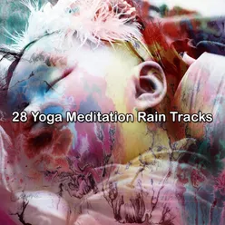 !!!! 28 Yoga Meditation Rain Tracks !!!!