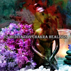 !!!! 62 Meditation Chakra Healings !!!!