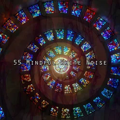 55 Mindful White Noise