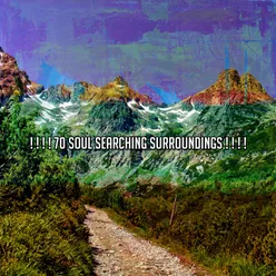 ! ! ! ! 70 Soul Searching Surroundings ! ! ! !