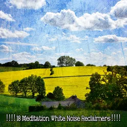 ! ! ! ! 18 Meditation White Noise Reclaimers ! ! ! !