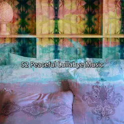 52 Peaceful Lullabye Music