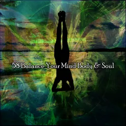 58 Balance Your Mind, Body & Soul