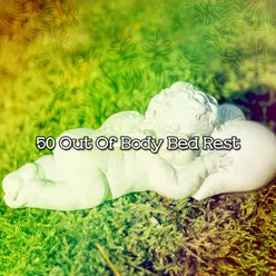 50 Out Of Body Bed Rest