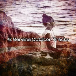 42 Serene Outdoor Tracks