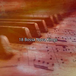18 Bossa Nova Kings