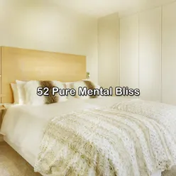 52 Pure Mental Bliss