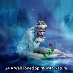24 A Well Toned Spirit With Nature