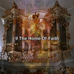 9 The Home Of Faith