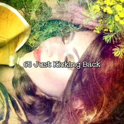 65 Just Kicking Back