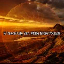 16 Peacefully Zen White Noise Sounds