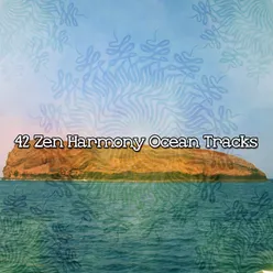 42 Zen Harmony Ocean Tracks