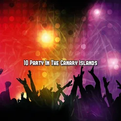 10 Party In The Canary Islands