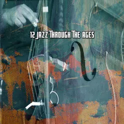 12 Jazz Through The Ages