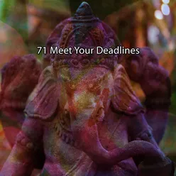 71 Meet Your Deadlines