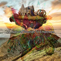 23 Natural Sounds To Empower