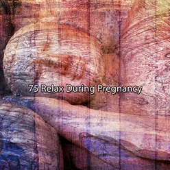 75 Relax During Pregnancy