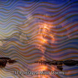 31 Portrayed Mind Storms