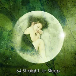 64 Straight Up Sleep