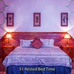 51 Rested Bed Time