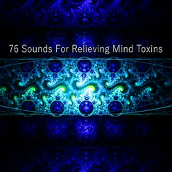 76 Sounds For Relieving Mind Toxins
