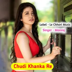 Chudi Khanke Re (Original)