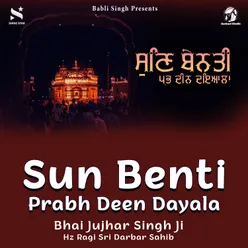 Sun Benti Prabh Deen Dayala