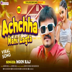 Achchha Nahi Lagta (Hindi)