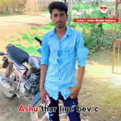 Ashu Thar Liye Bev C