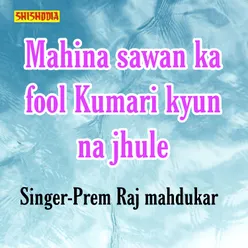 Mahina Sawan Ka Foolkumari Kyun Na Jhule