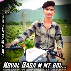 Koyal Baga M Mt Bol