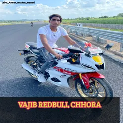 Vajib Redbull Chhora