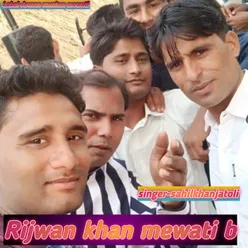 Rijwan Khan Mewati B